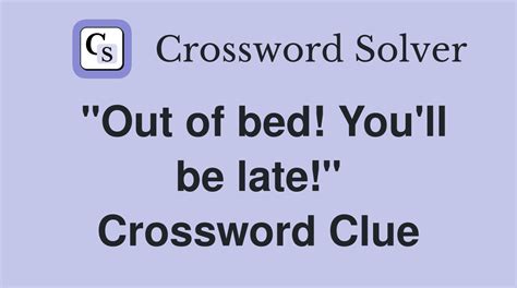 late bedtime crossword clue|late bed time crossword clue.